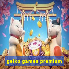 geiko games premium